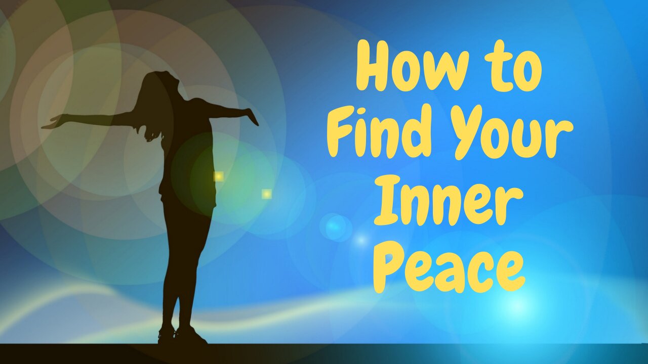 How to Find Your Inner Peace