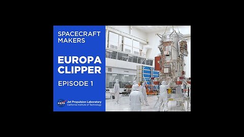 Spacecraft Makers: Introducing Europa Clipper