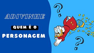 ADIVINHE O PERSONAGEM | TIO PATINHAS