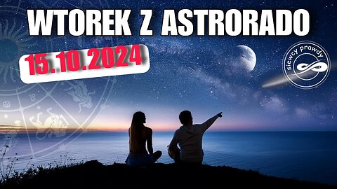 Wtorek z Astrorado 15/10/2024