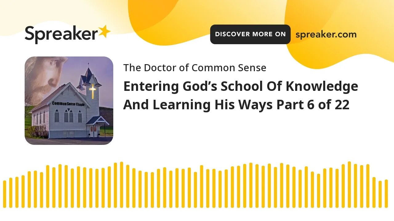Entering God’s School Of Knowledge And Learning His Ways Part 6 of 22