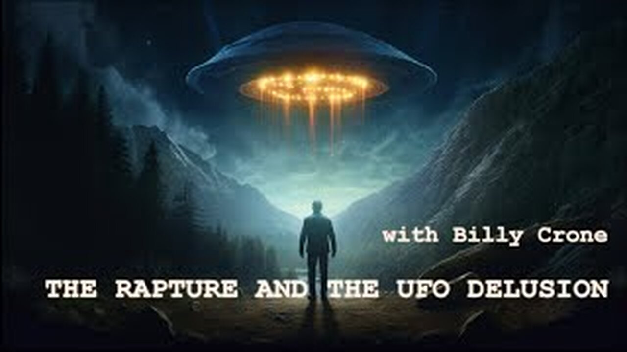 How They Plan to Cover Up the Rapture - UFOs & Project Blue Beam Holograms - Billy Crone [mirrored]