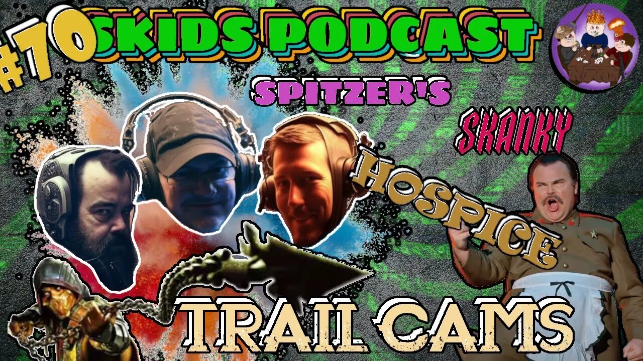 SP #70- Spitzer's Skanky Hospice Trail Cams