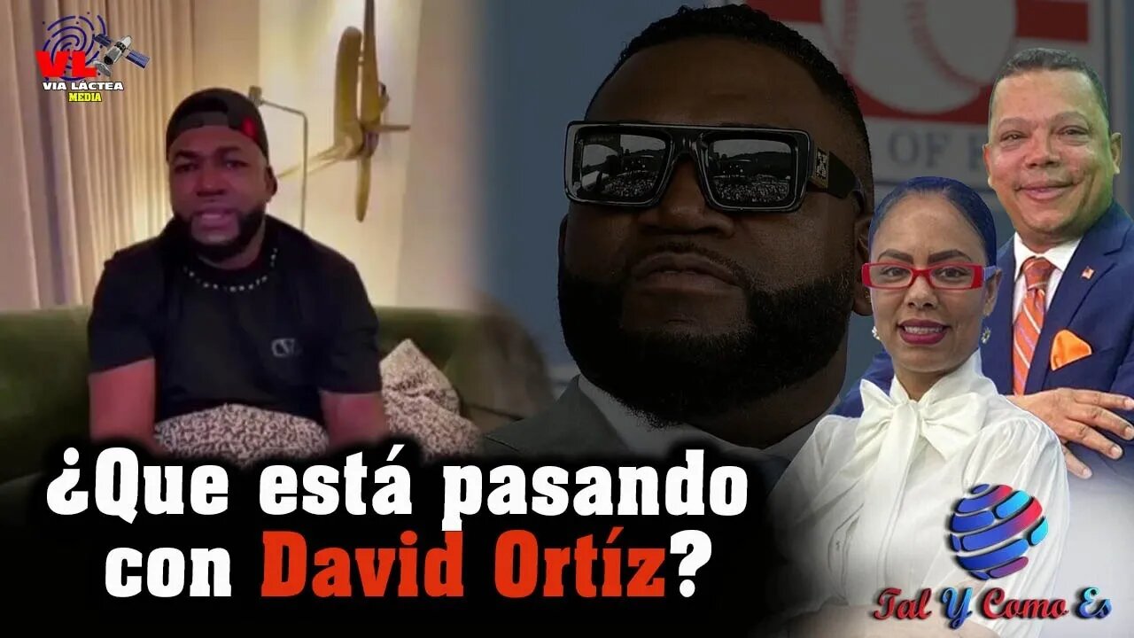 DAVID ORTIZ - QUE LE ESTA PASANDO | TAL Y COMO ES