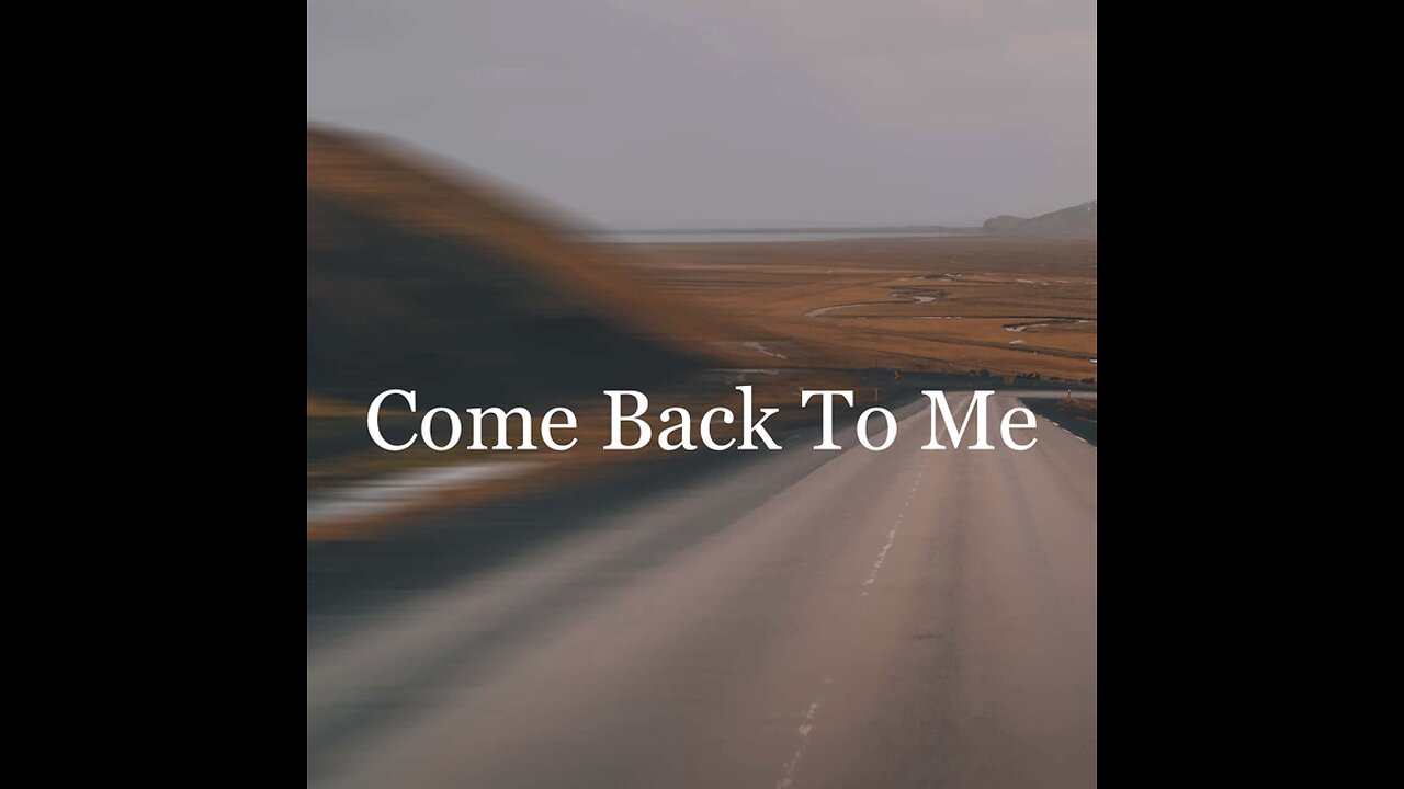 Come Back To Me