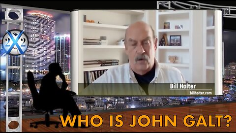 X22 SPOTLIGHT-BILL HOLTER W/The Old Economic System Is Over, Buckle Up, The Election Will Be To Big