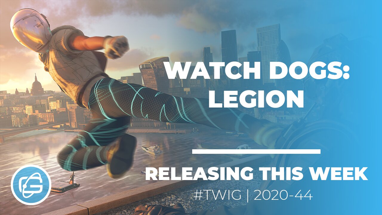 WATCH DOGS: LEGION (TRAILER) - THIS WEEK IN GAMING - WEEK 44 - 2020