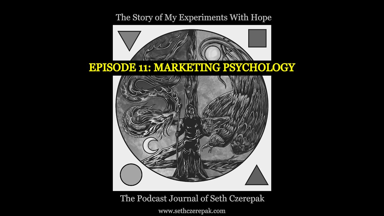 Experiments With Hope - Episode 11: Marketing Psychology