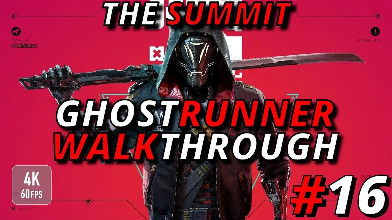 The Summit | Ghostrunner [No commentary] (No deaths)