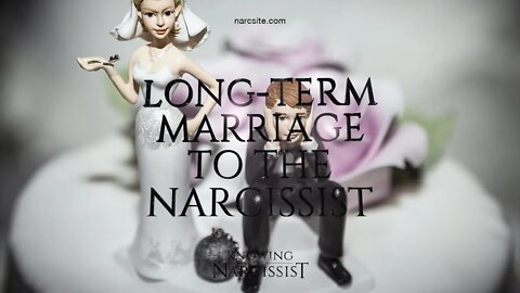 Long Term Marriage to the Narcissist