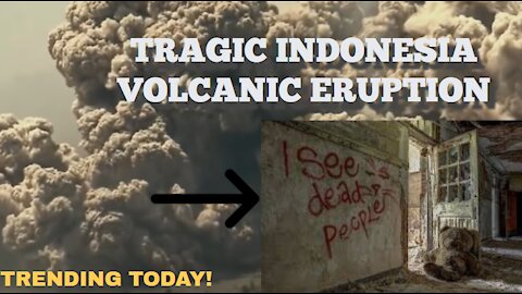 Terrible Volcanic Eruption happens Indonesia