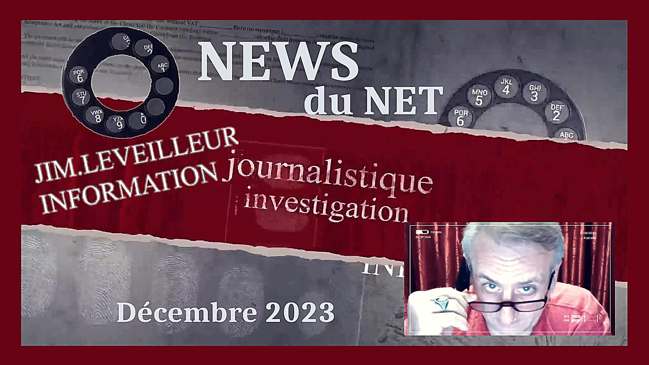 JIM LEVEILLEUR. Sélection ACTUALITÉS "pas comme les autres".Déc.2023 (Hd 1080)