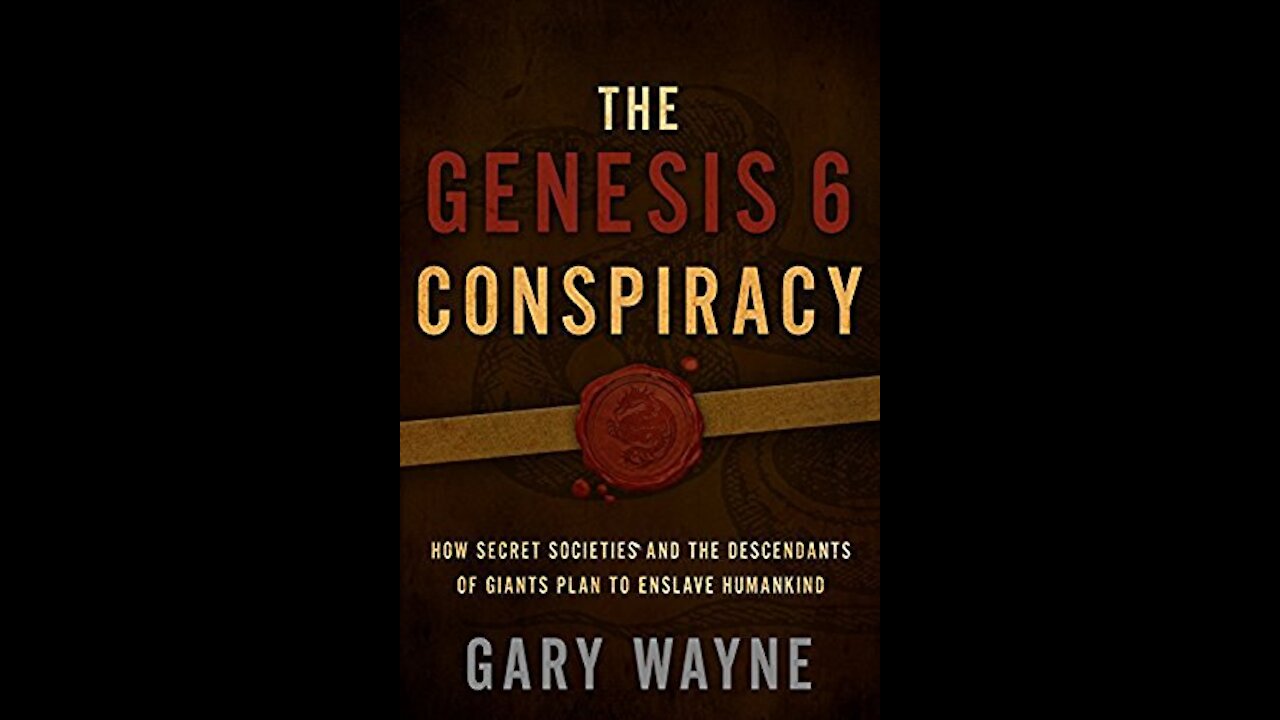 Secret Societies and the Descendants of Giants Plan to Enslave Mankind with Gary Wayne