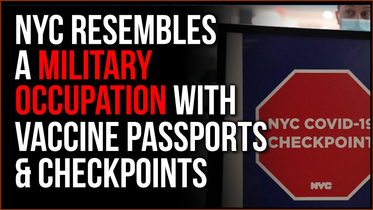 NYC Has Become WORSE Than Military-Occupied Territory With Vaccine Passports