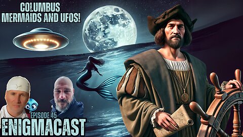 Columbus The Mermaids and UFOs Mystery! | #EnigmaCast Episode 45