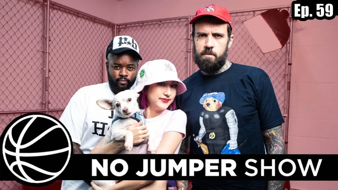 The No Jumper Show Ep. 59