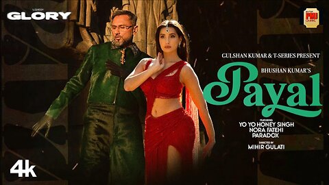 PAYAL SONG , YO YO HONEY SINGH | NORA FATEHI | PARADOX | GLORY | BHUSHAN KUMAR