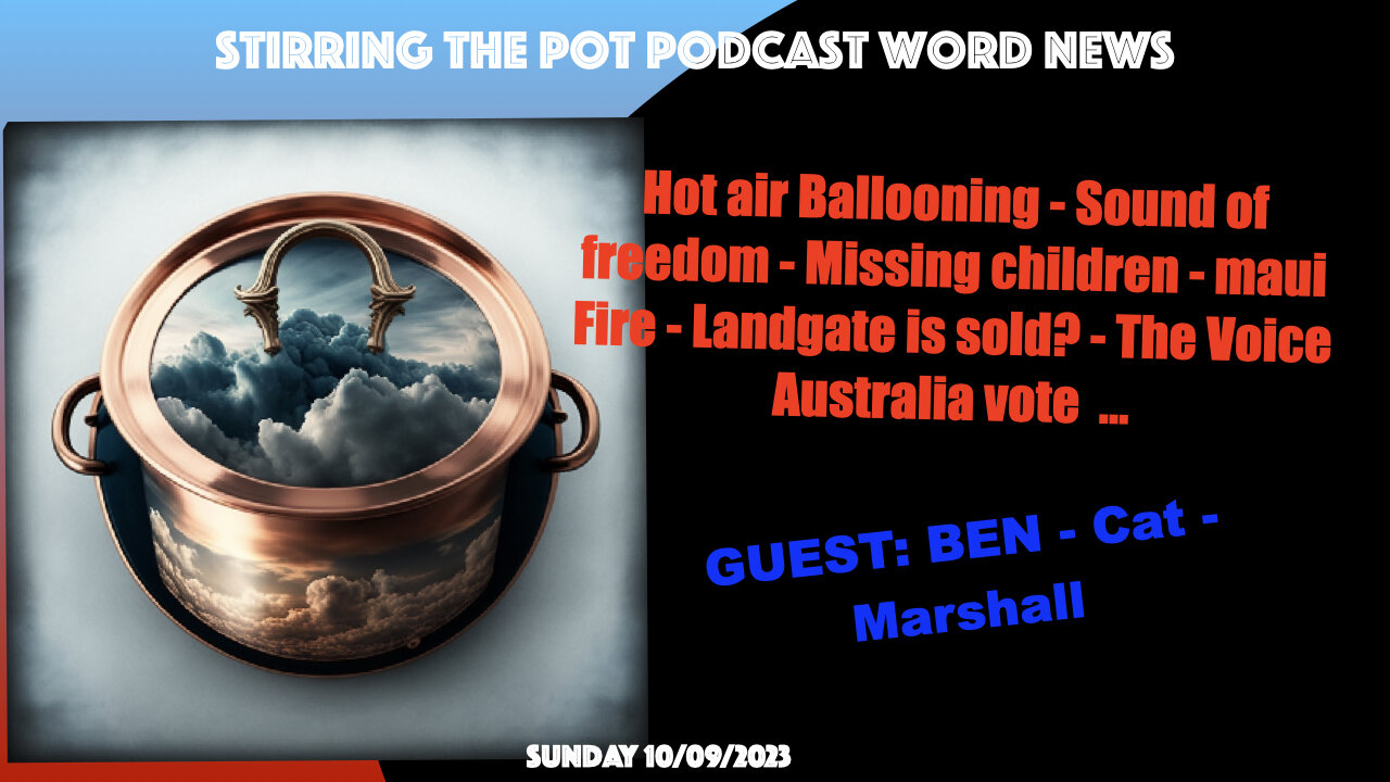 Sunday news update 10-9-23 Stirring the pot