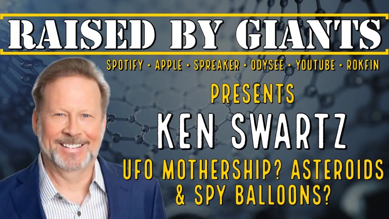 UFO Mothership? Asteroids & Spy Balloons with Ken Swartz