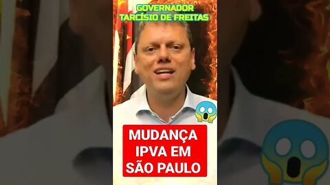 GOVERNADOR TARCÍSIO DE FREITAS FAZ MUDANÇA EM IPVA EM SP ✨👍👍😉✨ #shorts