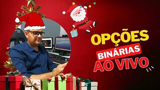 LIVE DE NATAL Operando Opções Binárias Ao Vivo