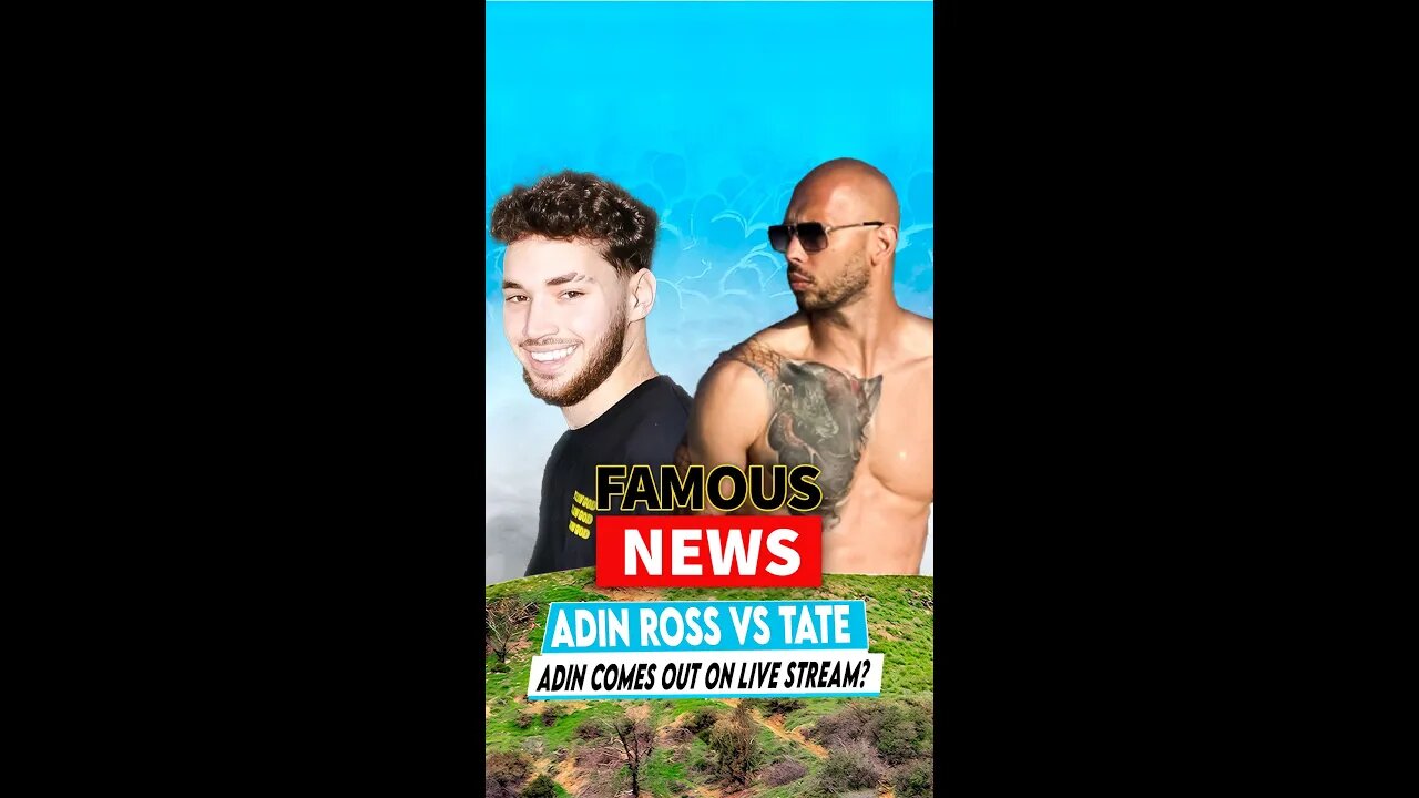 Andrew Tate Vs Adin Ross – Adin Comes Out on Live Stream | FAMOUS NEWS #shorts