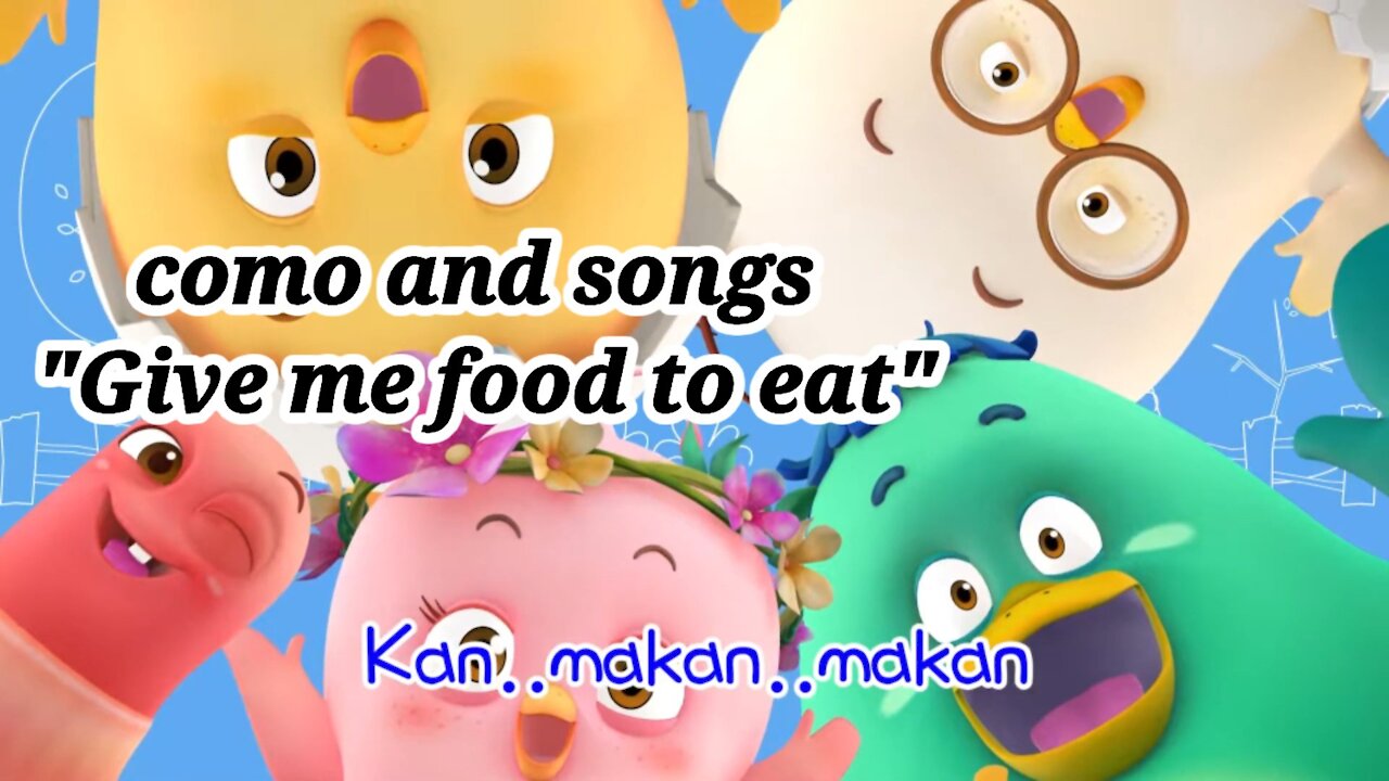 como and songs " Feed me " ( cartoon songs for children )