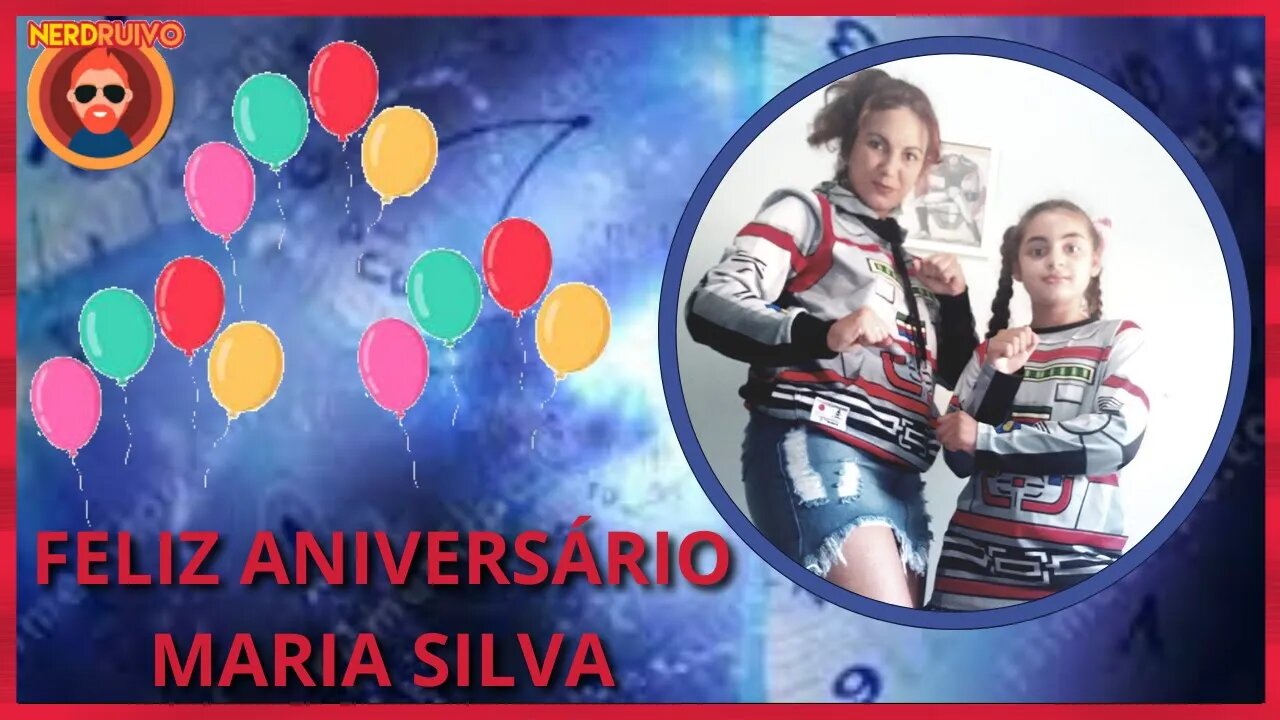 HOMENAGEM ESPECIAL: FELIZ ANIVERSÁRIO MARIA SILVA