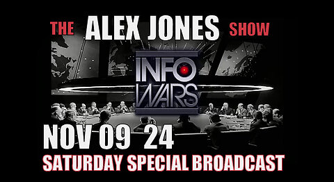 ALEX JONES (Full Show) 11_09_24 SATURDAY SPECIAL BROADCAST