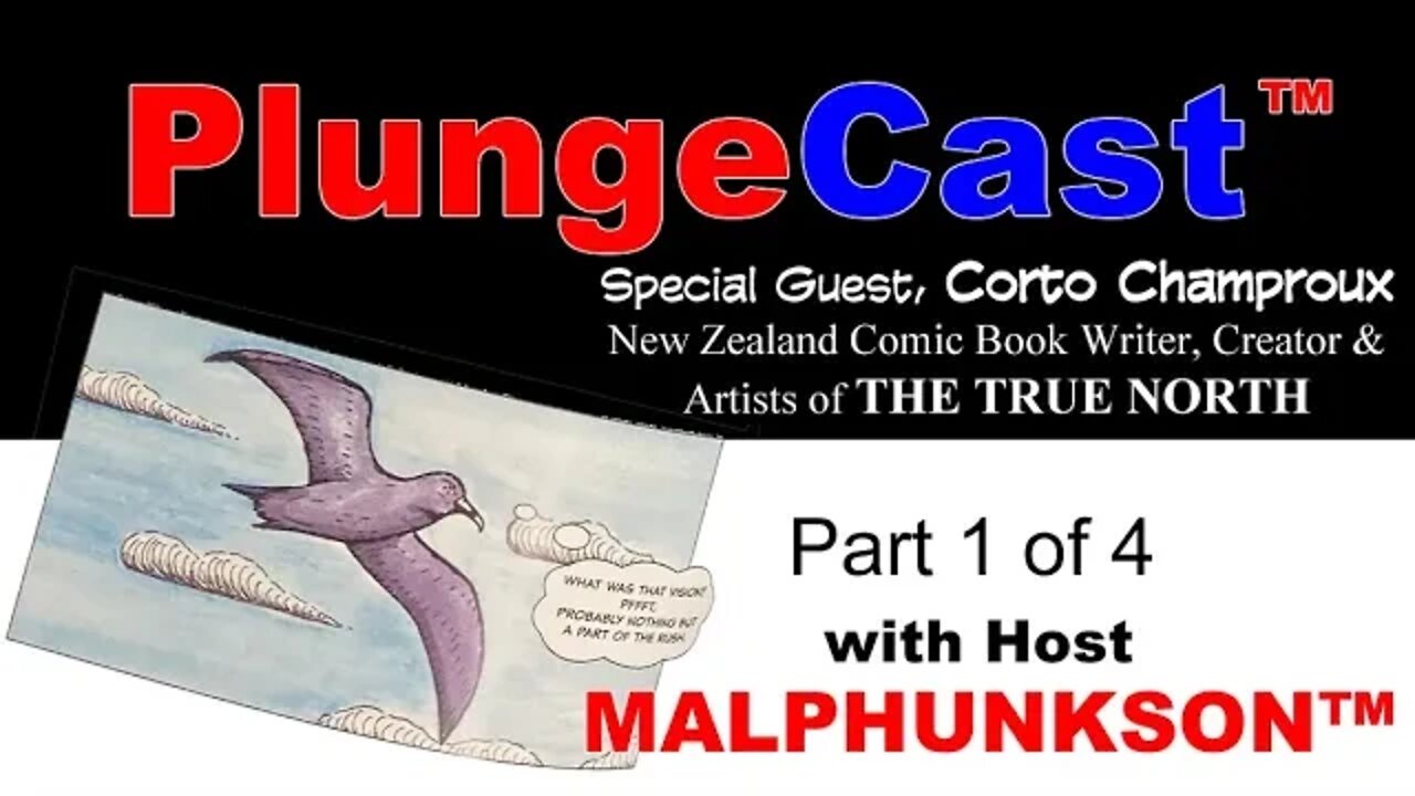 PlungeCast™ #plungenz #comics #TheTrueNorth PlungeCast™ Episode 1. Guest, Corto Champroux pt 1 of 4