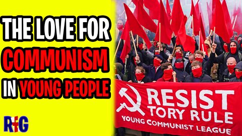 Young Peoples DISTURBING Love for Communism