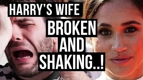 Broken and Shaking (Meghan Markle)