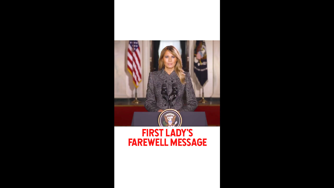 Melania Trump's Farewell Message