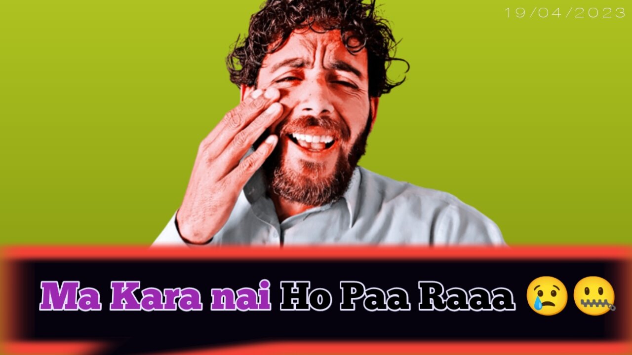 Ma kia kro Ga ab 😟🙄