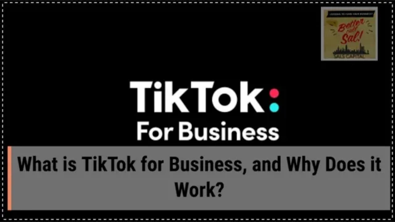 What is TikTok for Business, and Why Does it Work?