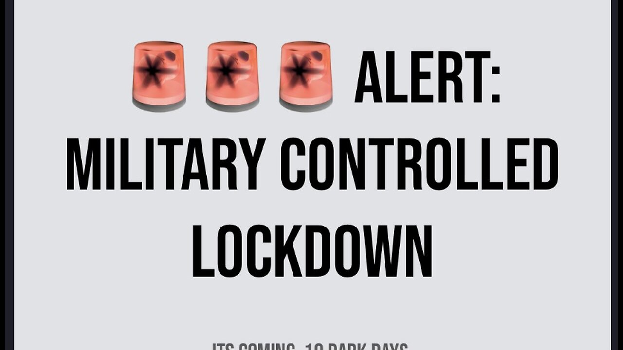 Q Clock says ALERT: MILITARY CONTROLLED LOCKDOWN ITS COMING. 10 DARK DAYS.