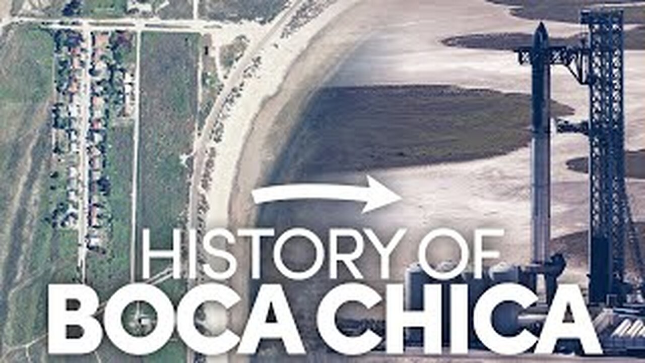 Boca Chica, Texas: From Beach Side Village to A Starbase