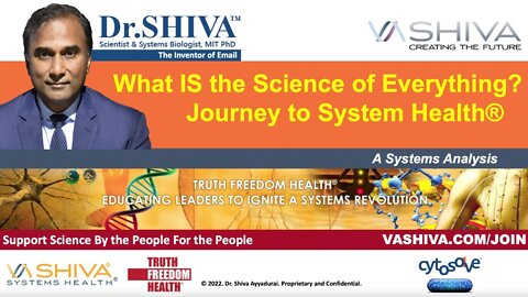Dr.SHIVA LIVE: What Is the Science of Everything? Journey to Systems Health®