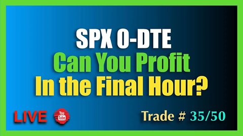 Can a 0-DTE SPX Trade Work in the Final Hour?