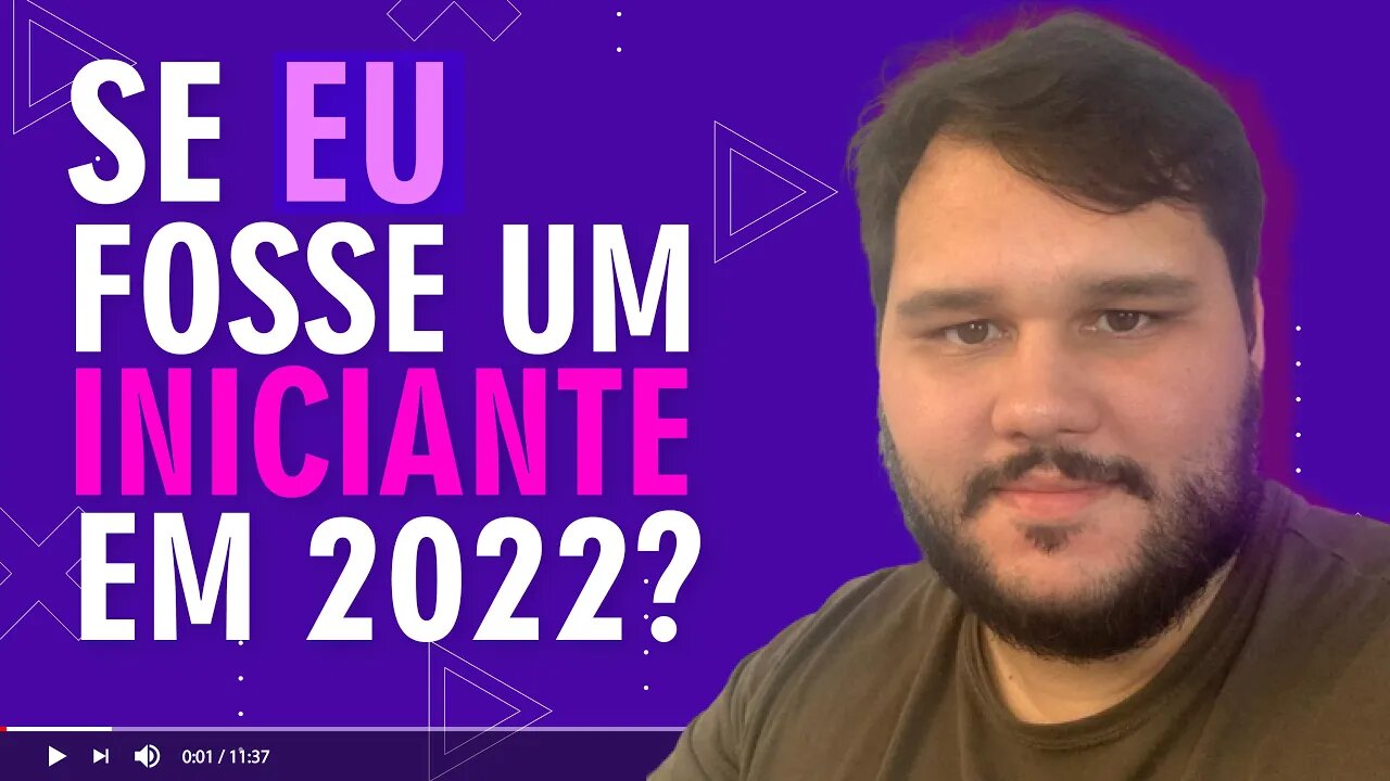 Se eu fosse um Iniciante nas Criptomoedas em 2022