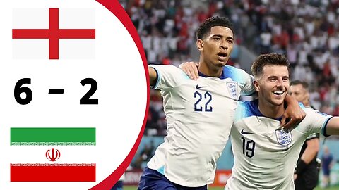 England 6 - 2 Iran - Highlights & Goals - FIFA World Cup Qatar 2022