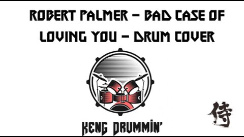 Robert Palmer - Bad Case Of Loving You Drum Cover KenG Samurai