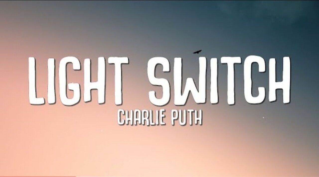 Charlie Puth - Light Switch (Lyrics)