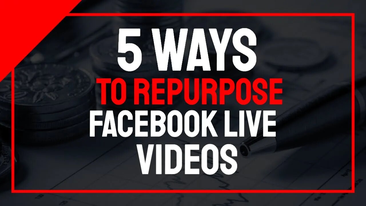 5 Ways to Repurpose Your Facebook Live Video