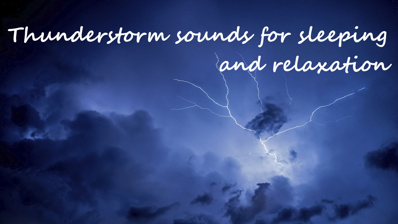 Thunderstorm sounds for sleeping