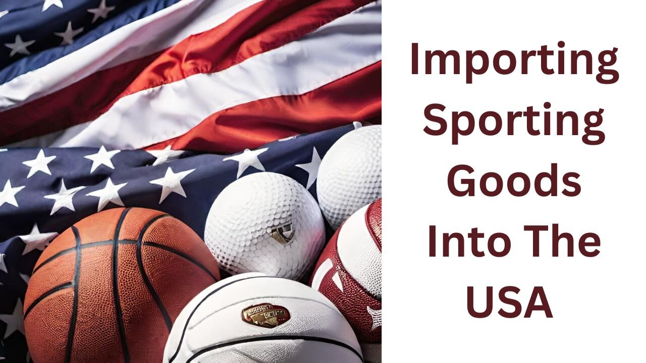 How to Import Sporting Goods Into the USA