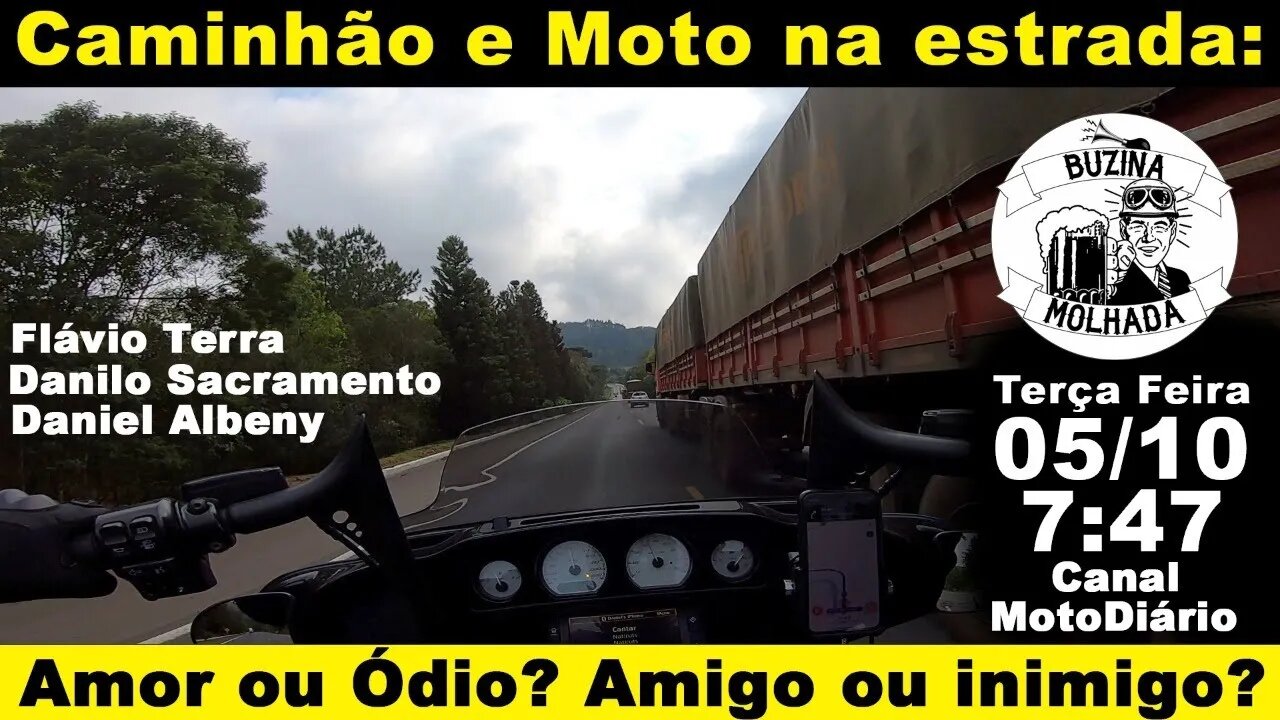 Caminhão e moto na estrada: Amor ou ódio? Amigo ou inimigo?