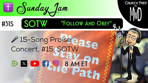 ✝️ #31S 🎤Sunday Jam, ft SOTW: "Follow And Obey" | Church Prep w/ MWD