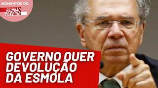 Governo quer a devolução do auxílio emergencial | Momentos Reunião de Pauta