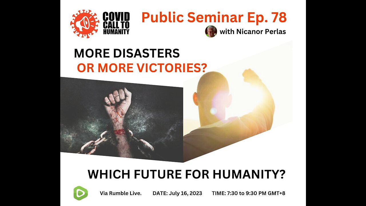 Public Seminar Episode 78: MORE DISASTER OR MORE VICTORIES? WHICH FUTURE FOR HUMANITY?